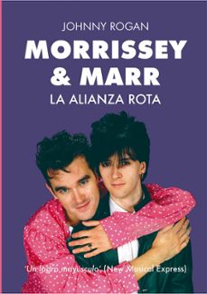 morrissey & marr. la alianza rota-johnny rogan-9791399099287
