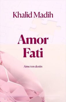 amor fati - aime ton destin-khalid madih-9798223394587