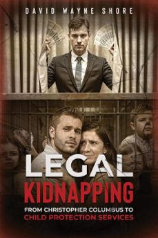 legal kidnapping-david shore-9798227193087