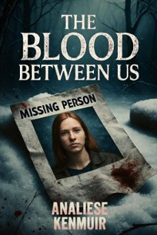 the blood between us (ebook)-analiese kenmuir-9798231822287