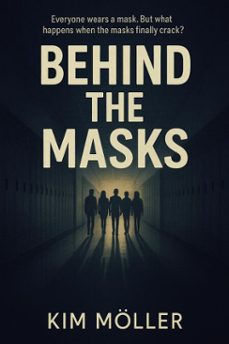 behind the masks (ebook)-kim moller-9798231996087