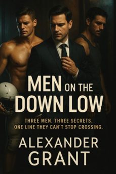 men on the down low (ebook)-alexander grant-9798232203887