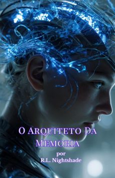 o arquiteto da memoria (ebook)-r.l. nightshade-9798232858087