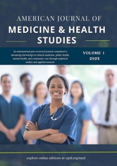 american journal of medicine and health studies, vol 1(2025) (ebook)-antoine lovell-mehrdad falavarjani-joyvina evans-9798232949587