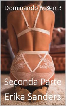 dominando susan 3 seconda parte (ebook)-erika sanders-9798233193187