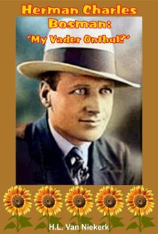 herman charles bosman: my vader onthul? (ebook)-h. l. van niekerk-9798233378287