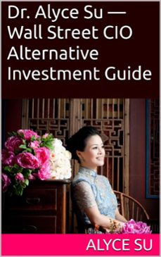 dr. alyce su  wall street cio alternative investment guide (ebook)-alyce su-9798233806087