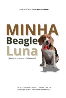 minha beagle luna (ebook)-rodrigo gambini-9798274098687