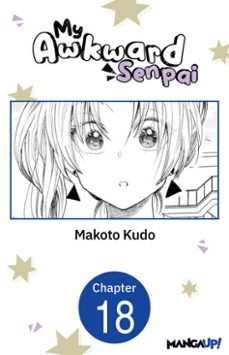 my awkward senpai @018 (ebook)-makoto kudo-9798893712087