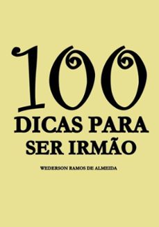 100 dicas para ser irmão (ebook)-wederson ramos de almeida-3410002491497