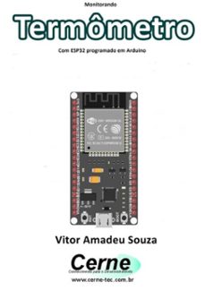 monitorando atraves do visual c@  termometro com esp32 programado em arduino (ebook)-vitor amadeu souza-3410003429697