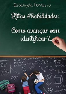 altas habilidades: como avançar sem identificar (ebook)-elisangela monteiro-3410004892797