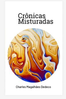 cronicas misturadas (ebook)-charles magalhães dedeco-3410005470697