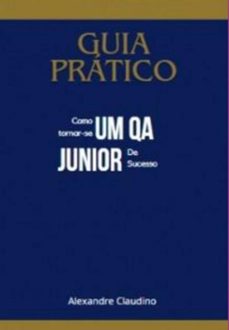 o guia do qa junior (ebook)-alexandre claudino-3410006271897