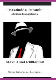 a historia de um malandro! (ebook)-marcos guilherme reis dos santos-3410006341897
