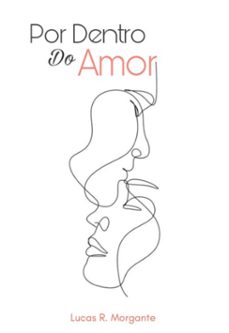 por dentro do amor (ebook)-lucas r. morgante-3410007360897