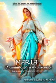 maria! o caminho para a converso! (ebook)-paulo r. g. silva-3410007553497