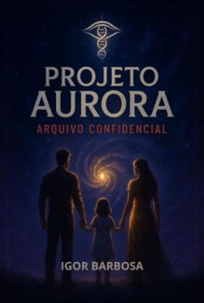 projeto aurora (ebook)-igor barbosa-3410008034797