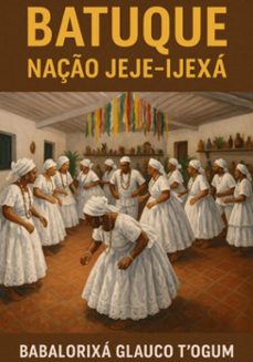 batuque naço  jeje-ijexa (ebook)-babalorixá glauco t´ogum-3410008316497