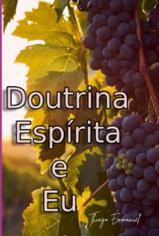 doutrina espirita e eu (ebook)-thiago emmanuel farias-3410008518297