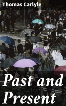 past and present (ebook)-thomas carlyle-4057664126597
