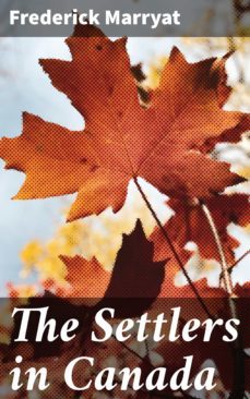 the settlers in canada (ebook)-frederick marryat-4064066161897