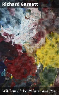william blake, painter and poet (ebook)-4064066168797