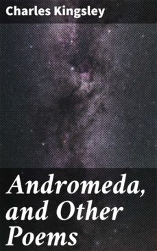 andromeda, and other poems (ebook)-charles kingsley-4064066244897