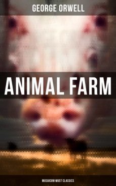 animal farm (musaicum must classics) (ebook)-george orwell-4064066379797