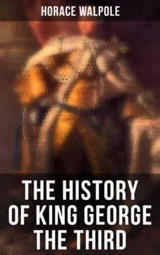 the history of king george the third (ebook)-horace walpole-4064066393397
