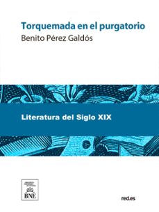 torquemada en el purgatorio (ebook)-benito perez galdos-4099995485097