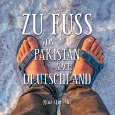 zu fuss von pakistan nach deutschland (audiolibro)-peter schutt-niaz qureshi-4260507171597