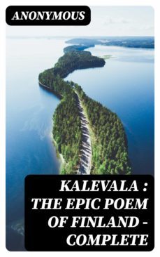 kalevala : the epic poem of finland  complete (ebook)-8596547252597