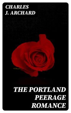 the portland peerage romance (ebook)-charles j. archard-8596547328797