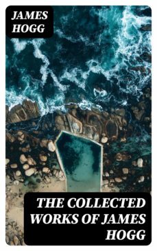 the collected works of james hogg (ebook)-james hogg-8596547385097