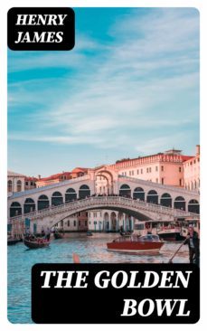 the golden bowl (ebook)-henry james-8596547392897