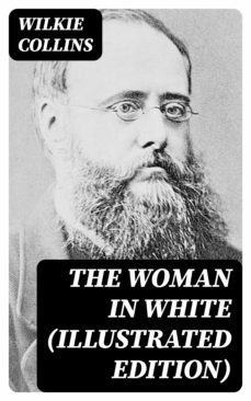 the woman in white (illustrated edition) (ebook)-wilkie collins-8596547399797