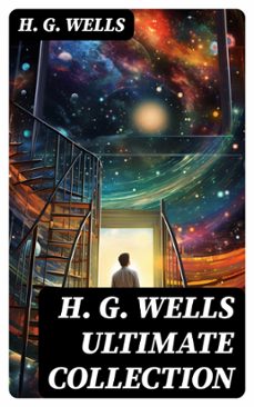 h. g. wells ultimate collection (ebook)-h. g. wells-8596547749097