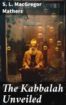 the kabbalah unveiled (ebook)-s. l. macgregor mathers-8596547791997