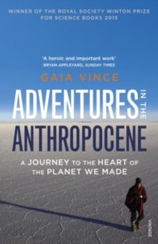 adventures in the anthropocene-gaia vince-9780099572497