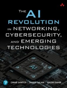 the ai revolution in networking, cybersecurity, and emerging tech nologies-hazim dahir-9780138293697
