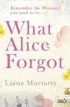 what alice forgot-liane moriarty-9780141046297