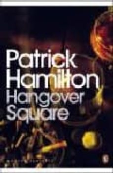 hangover square: a story of darkest earl s court-patrick hamilton-9780141185897