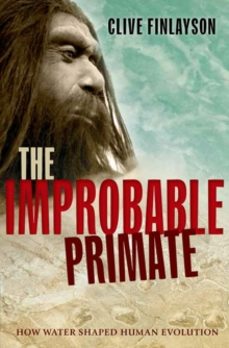 the improbable primate-clive finlayson-9780198743897