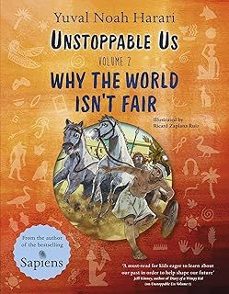 unstoppable us volume 2 : why the world isn't fair-yuval noah harari-9780241667897