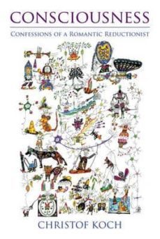 consciousness: confessions of a romantic reductionist-christof koch-9780262017497