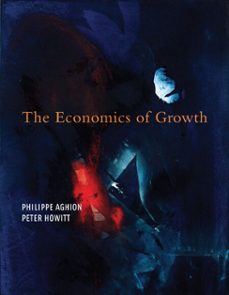 the economics of growth (ebook)-philippe aghion-peter w. howitt-9780262303897