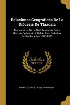 relaciones geogrficas de la dicesis de tlaxcala-9780270308297