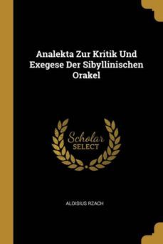 analekta zur kritik und exegese der sibyllinischen orakel-9780270869897
