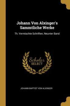 johann von alxingers sammtliche werke-9780270885897